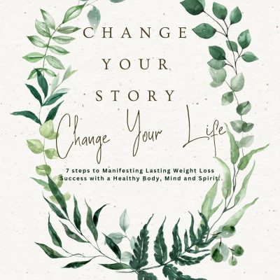 Change your Story – Change Your Life!